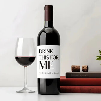 Zwangerschapsaankondiging fles &ndash; Drink this for me, We&rsquo;re Having a Baby!